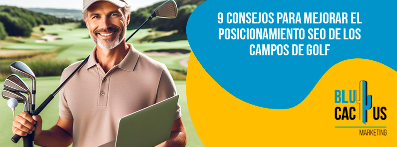 9 consejos para mejorar el posicionamiento SEO de los campos de golf 9 consejos para mejorar el posicionamiento SEO de los campos de golf