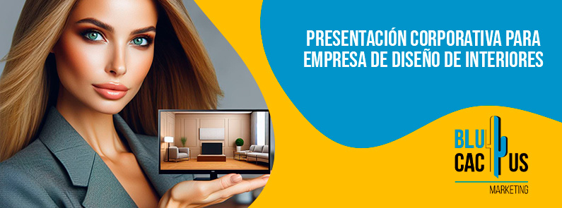 BluCactus – Presentación corporativa para empresa de diseño de interiores Colombia BluCactus - Presentación corporativa para empresa de diseño de interiores Colombia