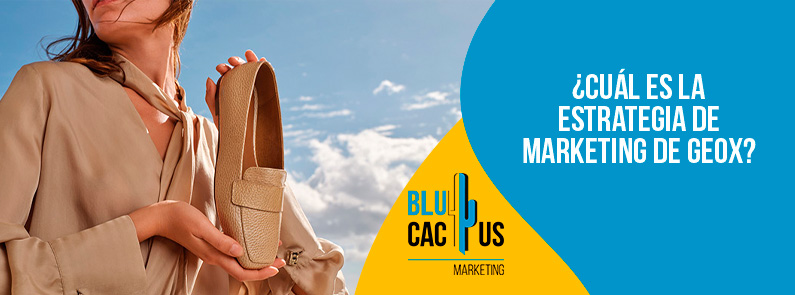 Blucactus-Cu+íl es la estrategia de marketing de Goex-portada Blucactus Colombia - ¿Cuál es la estrategia de marketing de Geox? - portada