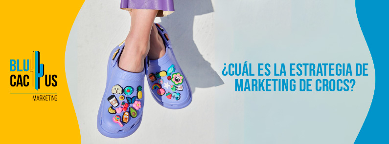 Blucactus Colombia- ¿Cuál es la estrategia de marketing de Crocs? - portada