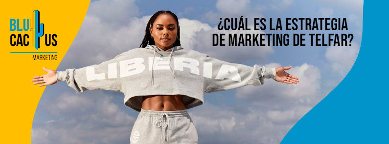 Blucactus-Cu+íl es la estrategia de marketing de Telfar-portada Blucactus Colombia - ¿Cuál es la estrategia de marketing de Telfar? - portada
