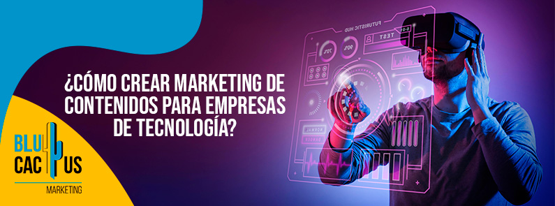 Blucactus-C+¦mo crear marketing de contenidos para empresas de tecnolog+¡a-portada Blucactus Colombia Crear marketing de contenidos para empresas de tecnología - portada