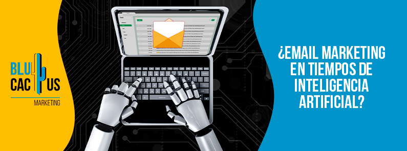 Blucactus-Email marketing en tiempos de inteligencia artificial-portada