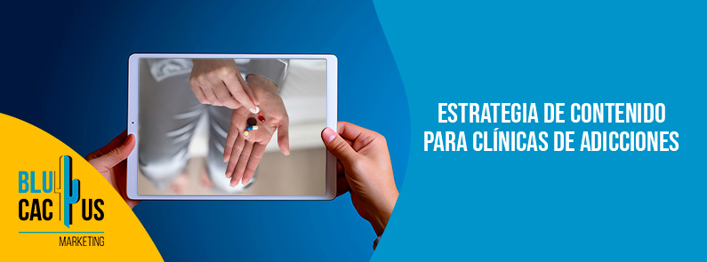 Blucactus-Estrategia de contenido para clínicas de adicciones-portada